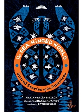 预订 Sea-Ringed World: Sacred Stories of the Americas 海洋环绕的世界：美洲的神圣故事: 9781646141517