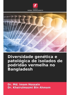 预订 Diversidade genética e patológica de isolados de podridão vermelha no Bangladesh: 9786209335624