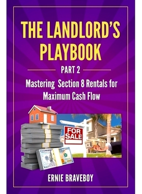 预订 The Landlord’s Playbook -PART 2-: Mastering Section 8 Rentals for Maximum Cash Flow: 9798866432400
