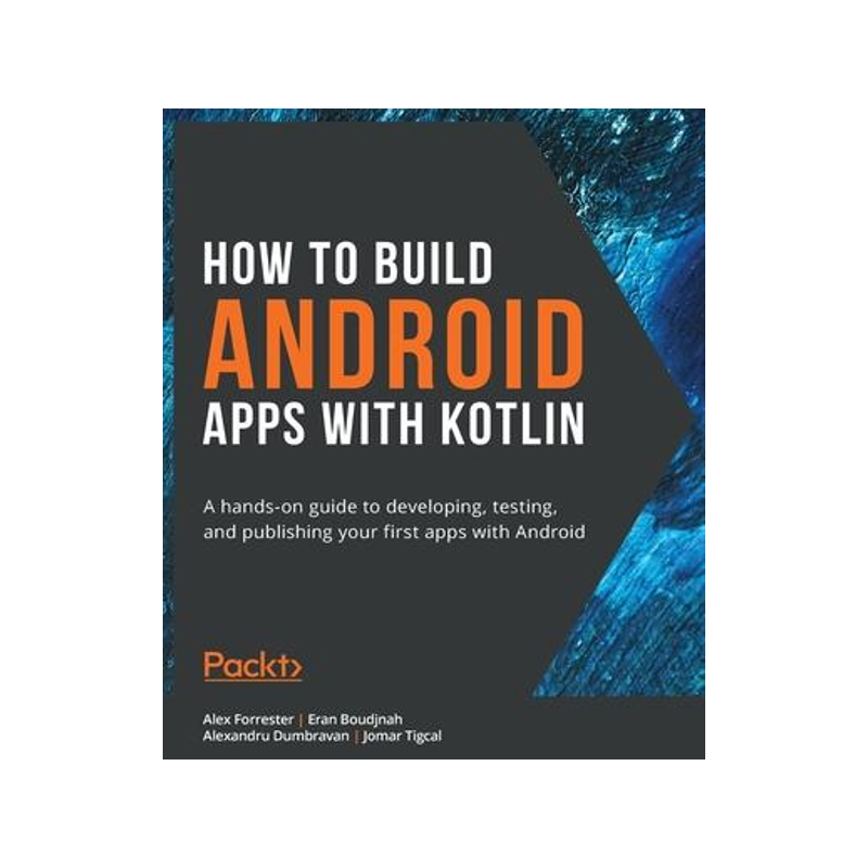 [预订]How to Build Android Apps with Kotlin. 9781838984113