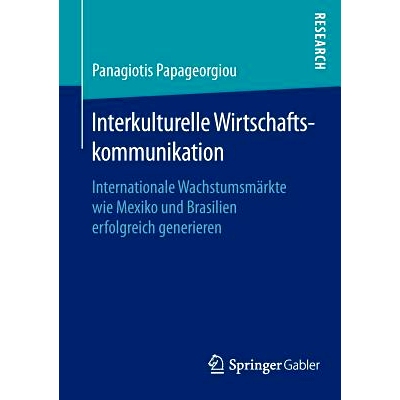 预订 Interkulturelle Wirtschaftskommunikation: Internationale Wachstumsmärkte wie Mexiko und Brasilien erfolgreich gene