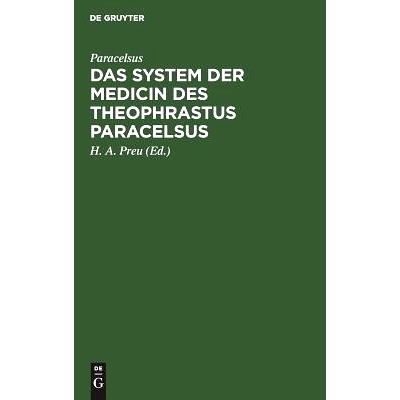 预订 Das System der Medicin des Theophrastus Paracelsus: Mit einer Vorrede und einem Überblicke über die Geschichte de