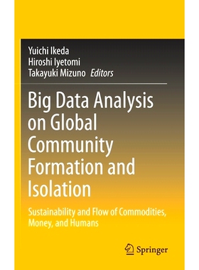 预订 Big Data Analysis on Global Community Formation and Isolation: Sustainability and Flow of Commodities, Money, and H