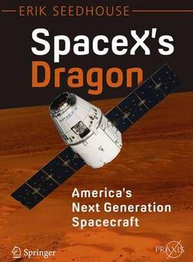 【预订】SpaceX’s Dragon: America’s Next Generation Spacecraft