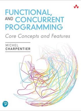 [预订]Functional and Concurrent Programming: Core Concepts and Features 9780137466542