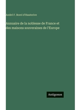 预订 Annuaire de la noblesse de France et des maisons souveraines de l’Europe: 9783386628747
