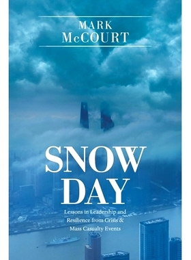 预订 Snow Day: Lessons in Leadership and Resilience from Crisis & Mass Casualty Events