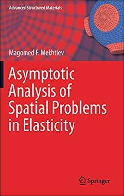 【预售】Asymptotic Analysis of Spatial Problems in Elasticity