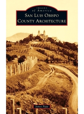 预订 San Luis Obispo County Architecture: 9781540258601