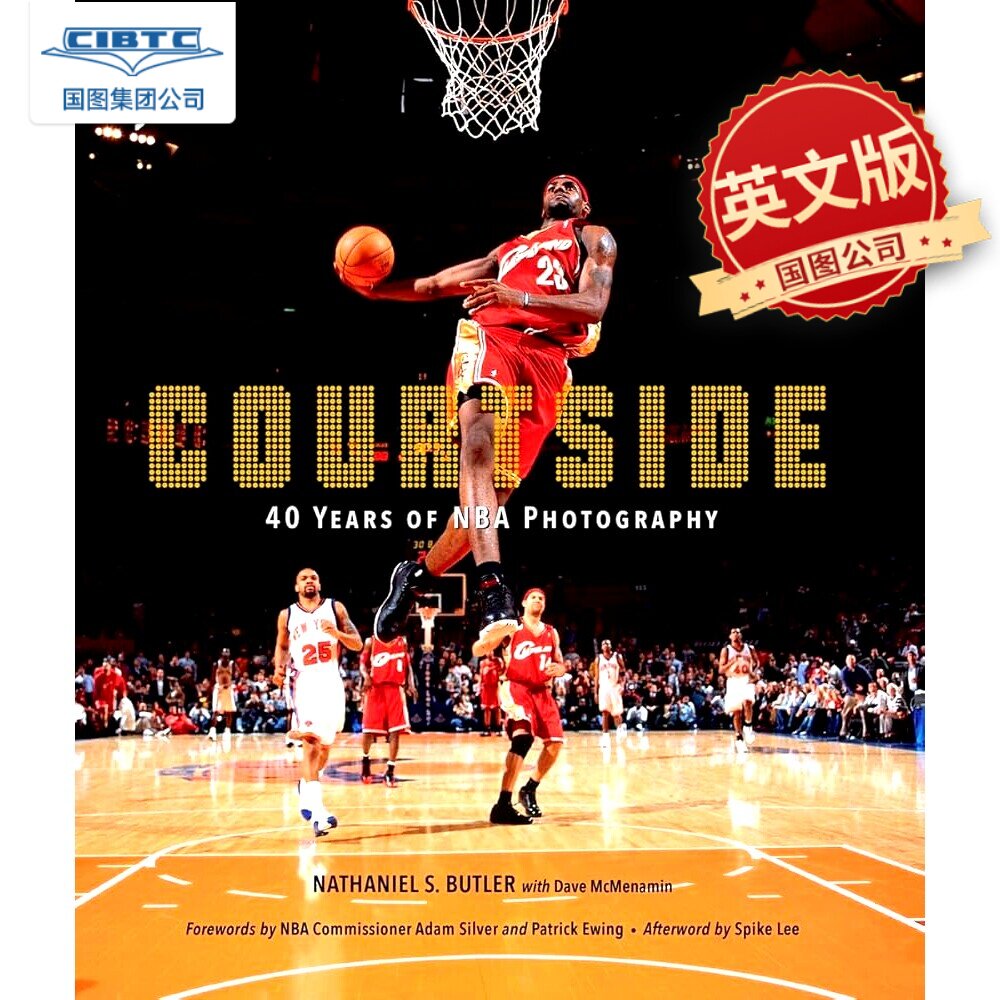 预售 场边 NBA四十年赛场摄影 Nathaniel Butler 萧华前言 篮球 英文原版 Courtside: 40 Years of NBA Photography