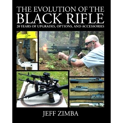 预订 The Evolution of the Black Rifle: 20 Years of Upgrades, Options, and Accessories: 9780692317266