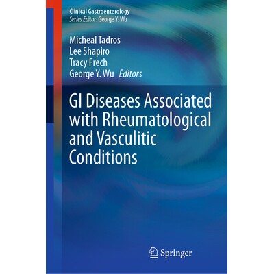 预订 GI Diseases Associated with Rheumatological and Vasculitic Conditions 与风湿病及血管炎相关的胃肠道疾病 978303207867
