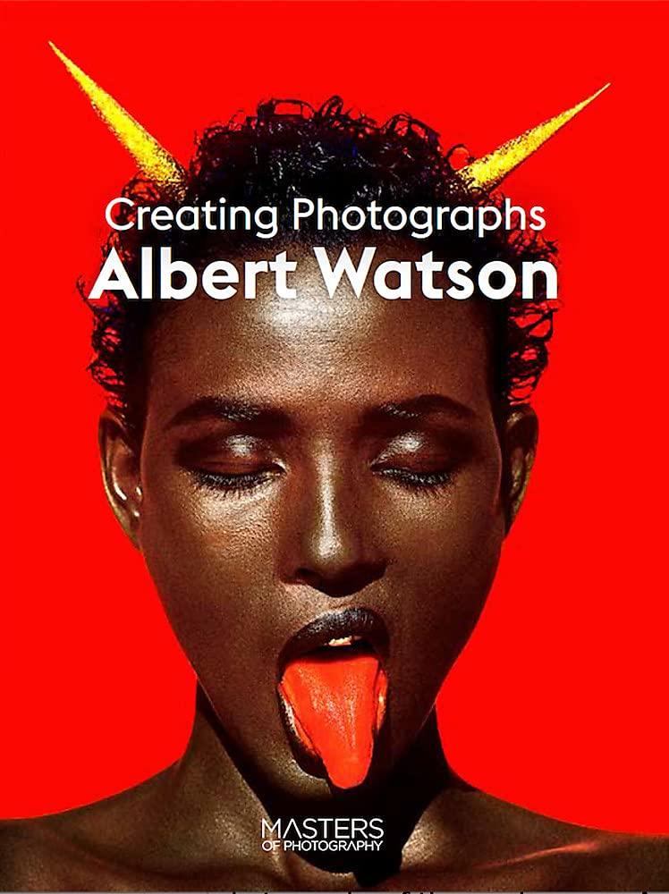 艾伯特·沃森 摄影创作 Albert Watson: Creating Photographs 英文原版 摄影大师系列 艺术画册