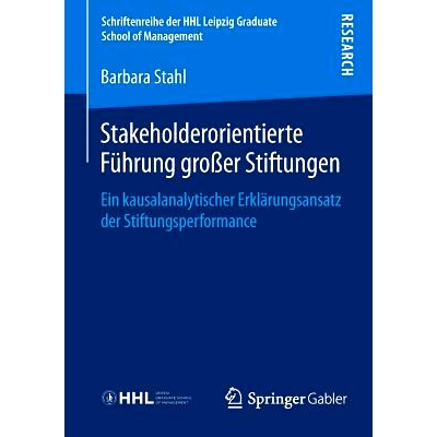 预订 Stakeholderorientierte Führung großer Stiftungen: Ein kausalanalytischer Erklärungsansatz der Stiftungsperforman