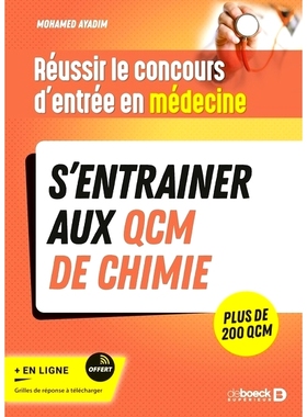 预订 S’entraîner aux QCM de chimie : réussir le concours d’entrée en médecine : plus de 200 QCM 练习化学选择题：通