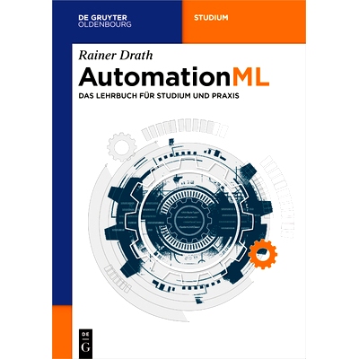 预订 AutomationML: Das Lehrbuch für Studium und Praxis: 9783110782936