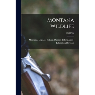 JAN 预订 1962 Wildlife; 9781015059665 Montana