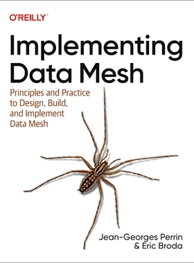 预订 Implementing Data Mesh: Design, Build, and Implement Data Contracts, Data Products, and Data Mesh 实现数据网格：设