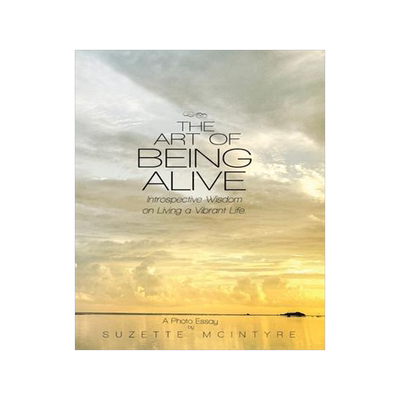 [预订]The Art of Being Alive: Introspective Wisdom on Living a Vibrant Life 9780578788333