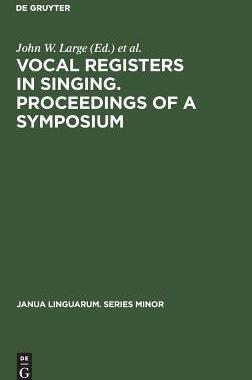 [预订]Vocal registers in singing. Proceedings of a Symposium 9783111252704