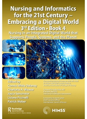 预订 Nursing and Informatics for the 21st Century - Embracing a Digital World, 3rd Edition, Book 4: Nursing in an Integr