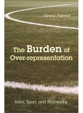 预订 The Burden of Over-Representation: Race, Sport, and Philosophy: 9781439911433