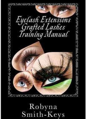 【预订】Eyelash Extensions Grafted Lashes Training Manual: Plus False and Party Lashes Instructions 9780987506597