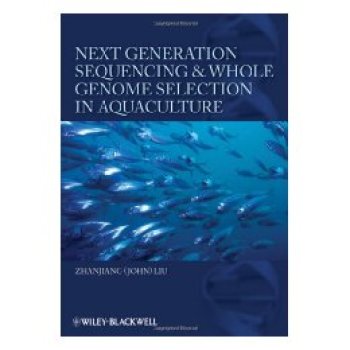 【预订】Next Generation Sequencing and Whole Genome Selection in Aquaculture