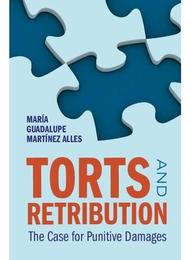 预订 Torts and Retribution: The Case for Punitive Damages 侵权行为与惩罚性赔偿：惩罚性赔偿案例: 9781009567916