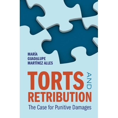 预订 Torts and Retribution: The Case for Punitive Damages 侵权行为与惩罚性赔偿：惩罚性赔偿案例: 9781009567916