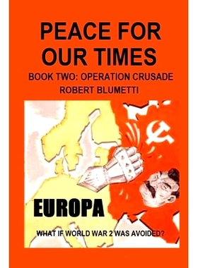 预订 Peace For Our Times Part two Opertaion Crusade: 9781387501625