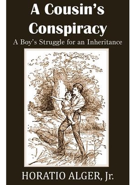 预订 A Cousin’s Conspiracy, a Boy’s Struggle for an Inheritance: 9781483705033