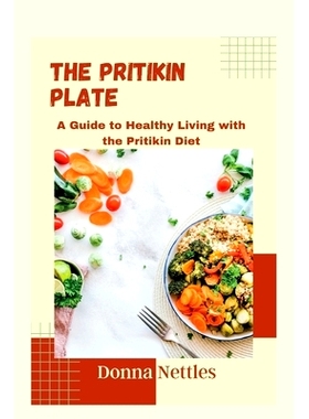 预订 The Pritikin Plate: A guide to healthy living with the Pritikin diet: 9798392581023