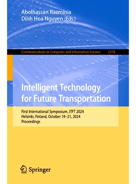 预订 Intelligent Technology for Future Transportation: First International Symposium, ITFT 2024, Helsinki, Finland, Octo