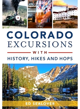 预订 Colorado Excursions With History, Hikes and Hops: 9781467119801