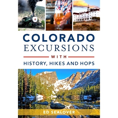 预订 Colorado Excursions With History, Hikes and Hops: 9781467119801