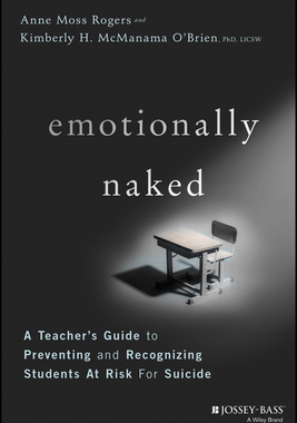 【预订】Emotionally Naked: A TeacherS Guide To Preventing Suicide And Recognizing Students At Risk 9781119758303