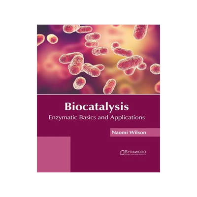 [预订]Biocatalysis: Enzymatic Basics and Applications 9781647403898