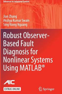 预订 Robust Observer-Based Fault Diagnosis for Nonlinear Systems Using MATLAB®