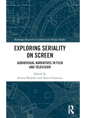 预订 Exploring Seriality on Screen: Audiovisual Narratives in Film and Television 探索屏幕上的连续性：影视中的视听叙事: