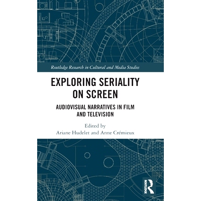 预订 Exploring Seriality on Screen: Audiovisual Narratives in Film and Television 探索屏幕上的连续性：影视中的视听叙事:
