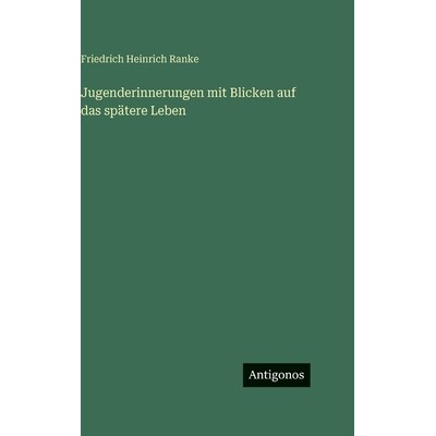 预订 Jugenderinnerungen mit Blicken auf das spätere Leben: 9783563983447