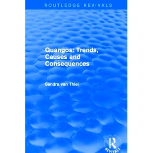 Quangos Consequences Trends and 9781138728745 Causes 预订