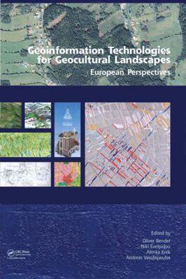 【预订】Geoinformation Technologies for Geo-Cultural Landscapes: European Perspectives