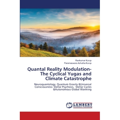 预订 Quantal Reality Modulation- The Cyclical Yugas and Climate Catastrophe: 9783330002357