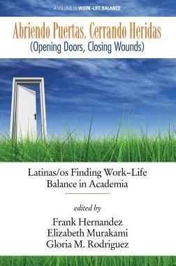 [预订]Abriendo Puertas, Cerrando Heridas (Opening doors, closing wounds): Latinas/os Finding Work-Life Bal 9781681230658
