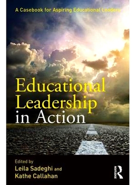 预订 Educational Leadership in Action: A Casebook for Aspiring Educational Leaders 教育领导起作用：有抱负的教育*案