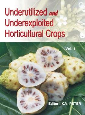 [预订]Underutilized and Underexploited Horticultural Crops: Vol 01 9789358870664