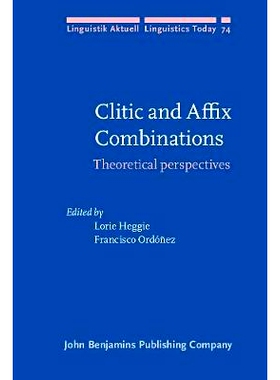预订 Clitic and Affix Combinations: Theoretical Perspectives 附着词与词缀联合：理论透析: 9789027227980