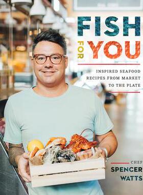 [预订]Fish for You: Inspired Seafood Recipes from Market to the Plate 9781770503649